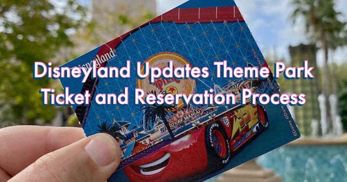 Disneyland Updates Ticket Sales and Reservation Process - Food at Disneyland