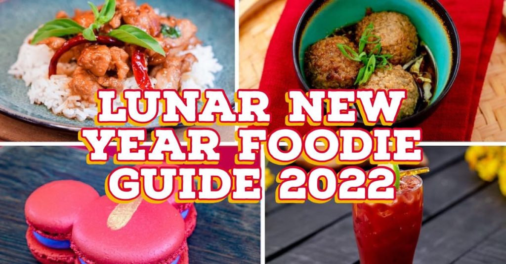 Lunar New Year Celebration - Foodie Guide 2022 - Food at Disneyland