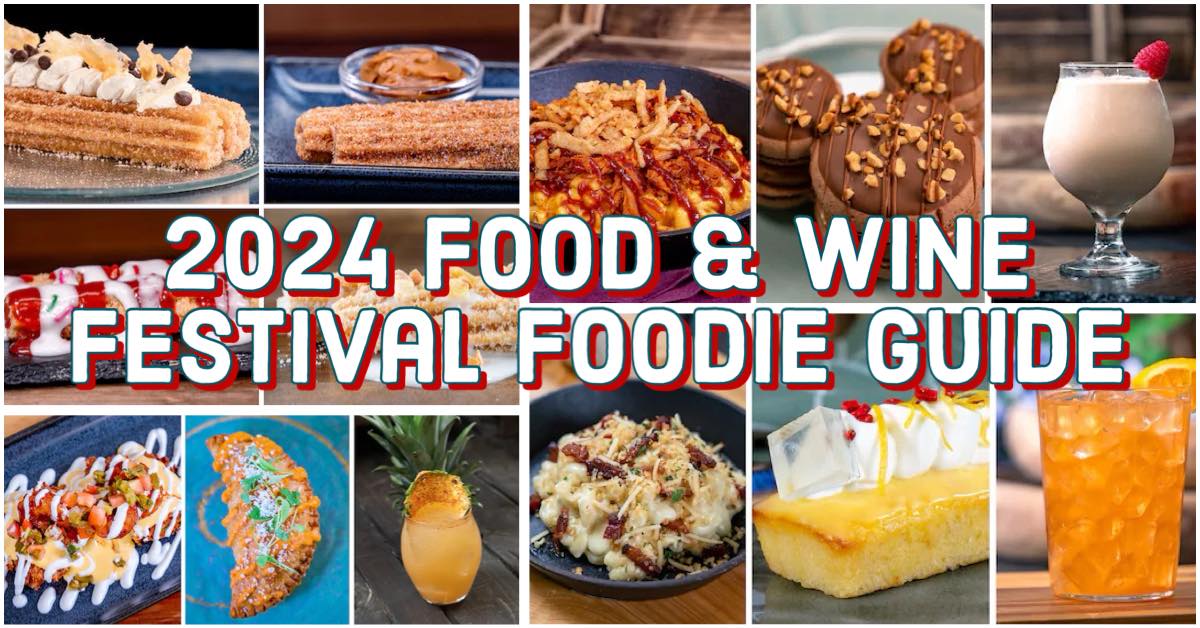 2024 Food and Wine Festival Foodie Guide Food at Disneyland